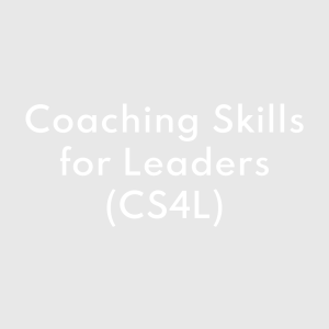Coaching Skills 4 Leaders (CS4L)